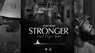 Josh Boss x Noble Touch  - Stronger (Audio)