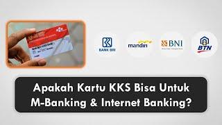 Apakah Kartu KKS Bisa Untuk m-Banking & Internet Banking