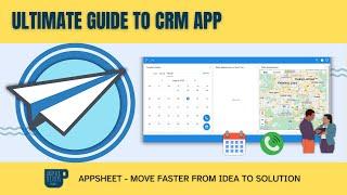 Master CRM App v1.0 Development with AppSheet: Complete Step-by-Step Guide