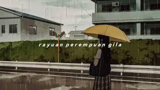 rayuan perempuan gila - nadin amizah | speed up to + reverb