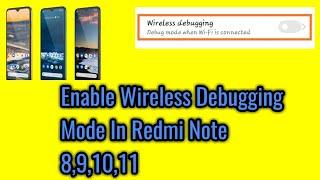 Enable wireless debugging mode in redmi note 8,9,10,11.