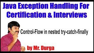 Java Exception Handling || Control Flow in nested try catch finally || by Durga Sir