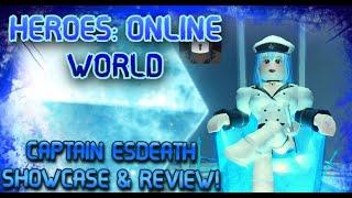 HEROES:ONLINE WORLD- CAPTAIN ESDEATH SHOWCASE/REVIEW & RATING!! [WHAT DO YOU THINK?]