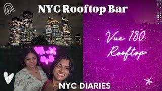 NYC Diaries | Vue 180 Rooftop Bar