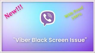 Viber App Black Screen Issue Android & Ios