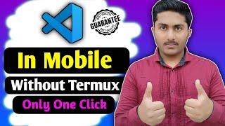 VS Code Editor In Mobile Without Termux Only One Click Download Guaranteed | Vs code in Mobile