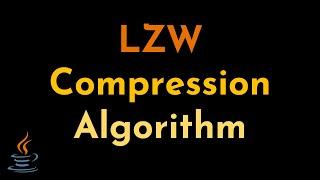 LZW Encoding and Decoding Algorithm Explained and Implemented in Java | Data Compression | Geekific