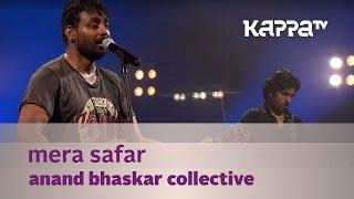 Mera Safar - Anand Bhaskar Collective - Music Mojo season 3 - KappaTV