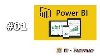 Part - 1 || Power Bi Full Course  || IT - Parivaar || English