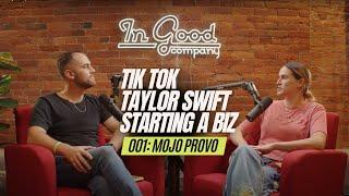 001: Mojo Provo "Tiktok, Taylor Swift and Accidentally Starting a Business."