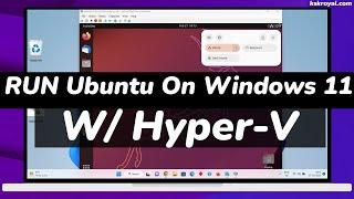 How To Install Ubuntu On Windows 11 With Hyper V (2023) ?