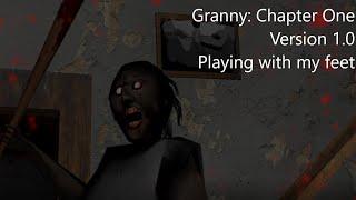 Playing Granny 1.0 with my feet / Granny 4th Year Anniversary