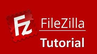 Filezilla Tutorial | Quick Download and Setup