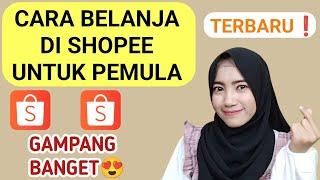 TUTORIAL BELANJA DI SHOPEE UNTUK PEMULA | CARA BELI BARANG DI SHOPEE 2023