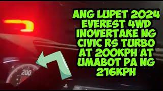 2024 EVEREST 4WD INOVERTAKE NG HONDA CIVIC RS TURBO AT 200KPH UMABOT PA NG 216KPH ANG SPEED