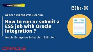 How to run / submit / schedule a ESS job with Oracle Integration? Oracle Fusion (SaaS) Cloud