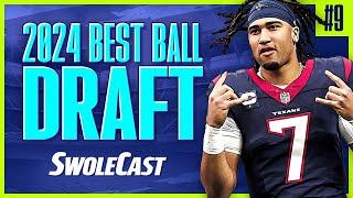 Swolecast: 2024 Best Ball Draft #9