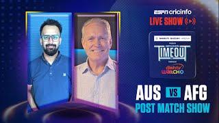 ESPNcricinfo TimeOut LIVE - AUS vs AFG | Afghanistan beat Australia to keep semi-final hopes alive