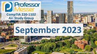 Professor Messer's 220-1102 A+ Study Group - September 2023