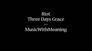 Riot - Three Days Grace Lyrics