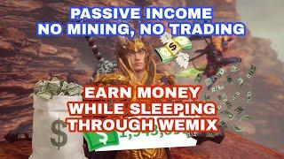 MIR4 PASSIVE INCOME THROUGH WEMIX - EARN MONEY EVERYDAY NO MINING & TRADING REQUIRED