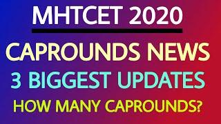 MHTCET 2020 CAPROUNDS |BIGGEST NEWS |HOW MANY CAPROUNDS|LATEST NEWS|