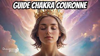 Tout Savoir sur le Chakra Couronne : Guide Complet