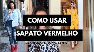 Sapatos Femininos Vermelhos - Como Usar! I Liza Block