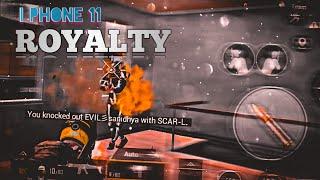 ROYALTY / BGMI MONTAGE / IPHONE 11 / RyukX