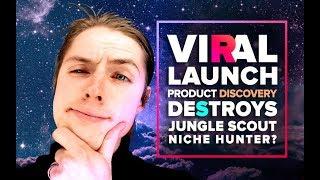 Viral Launch Product Discovery DESTROYS JUNGLE SCOUT Niche Hunter ? Amazon FBA Research 2018