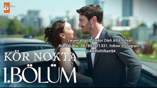 Kör Nokta Episode 1 Sub Indonesia