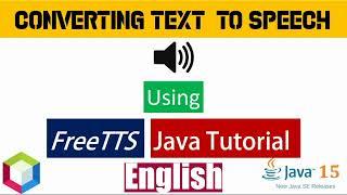 Converting Text to Speech | In English | Step wise step | FreeTTS | Java Tutorial