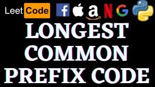Longest Common Prefix | Leetcode Python Solution | Python