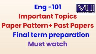 Eng-101 Preparation for final term exams | Eng 101 Final term exams | Eng 101 paper pattern|