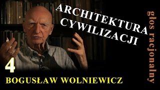 Bogusław Wolniewicz 4 ARCHITEKTURA CYWILIZACJI - Architectonics of Civilisation