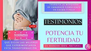 Potenciaron su fertilidad, logrando una transformación integral, en 90 dias y nos dan su testimonio