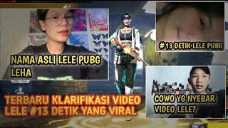 TERBARU  KLARIFIKASI VIDEO 13 DETIK LELE PUBG