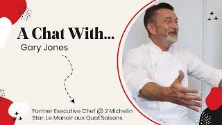 Interview With Gary Jones | Former Executive Chef @ 2 Michelin Star, Le Manoir aux Quat'Saisons