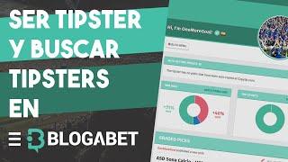 ¿QUE ES BLOGABET? | CÓMO SER TIPSTER Y CÓMO ENCONTRAR A LOS MEJORES TIPSTERS