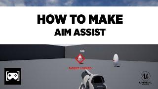 HOW TO MAKE AIM ASSIST UE4 | request