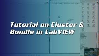 Tutorial on Cluster and Bundle in LabVIEW