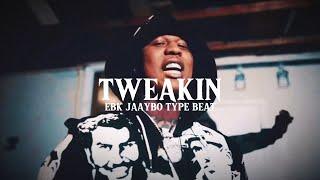 EBK JaayBo Type Beat - “Tweakin”