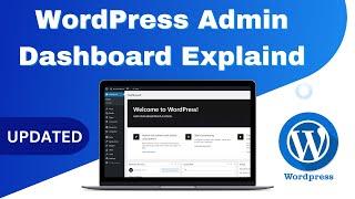 WordPress Admin Dashboard Tutorial  | Updated