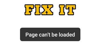 Fix Page Can't Be Loaded Problem Solved