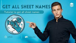 UiPath | Get all sheet names from an excel | Dynamically read all sheets in an excel file | RPA