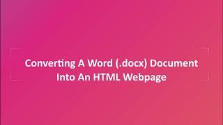 Convert Word Documents (.docx) To HTML Webpages