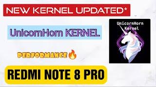 UPDATED KERNEL REDMI NOTE 8 PRO | UnicornHorn KERNEL OVERCLOCK | REDMI NOTE 8 PRO | CUSTOM ROM