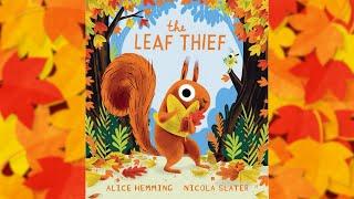 The Leaf Thief - An Autumn Animated Read Aloud with Moving Pictures