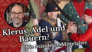 Klerus, Adel und Bauern? Die Stände im Mittelalter