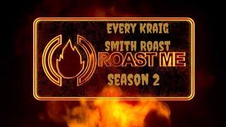 Every Kraig Smith Roast | Roast Me Season 2